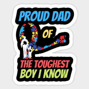 Proud Dad Of The Toughest Boy I Know Sticker